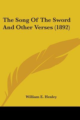 The Song of the Sword, and Other Verses